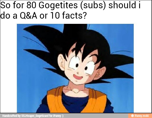 So for 80 Gogetites (subs) should i
