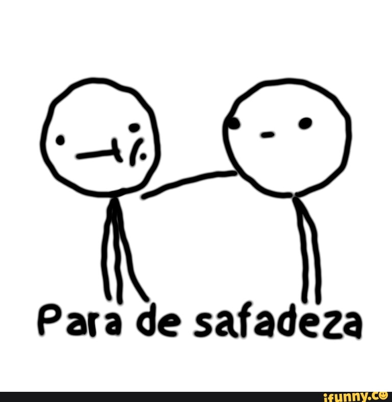 Para de safadeza