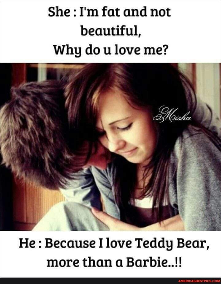 i love teddy bear more than barbie