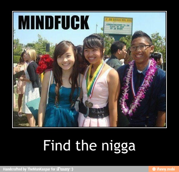 Find the nigga - Find the nigga
