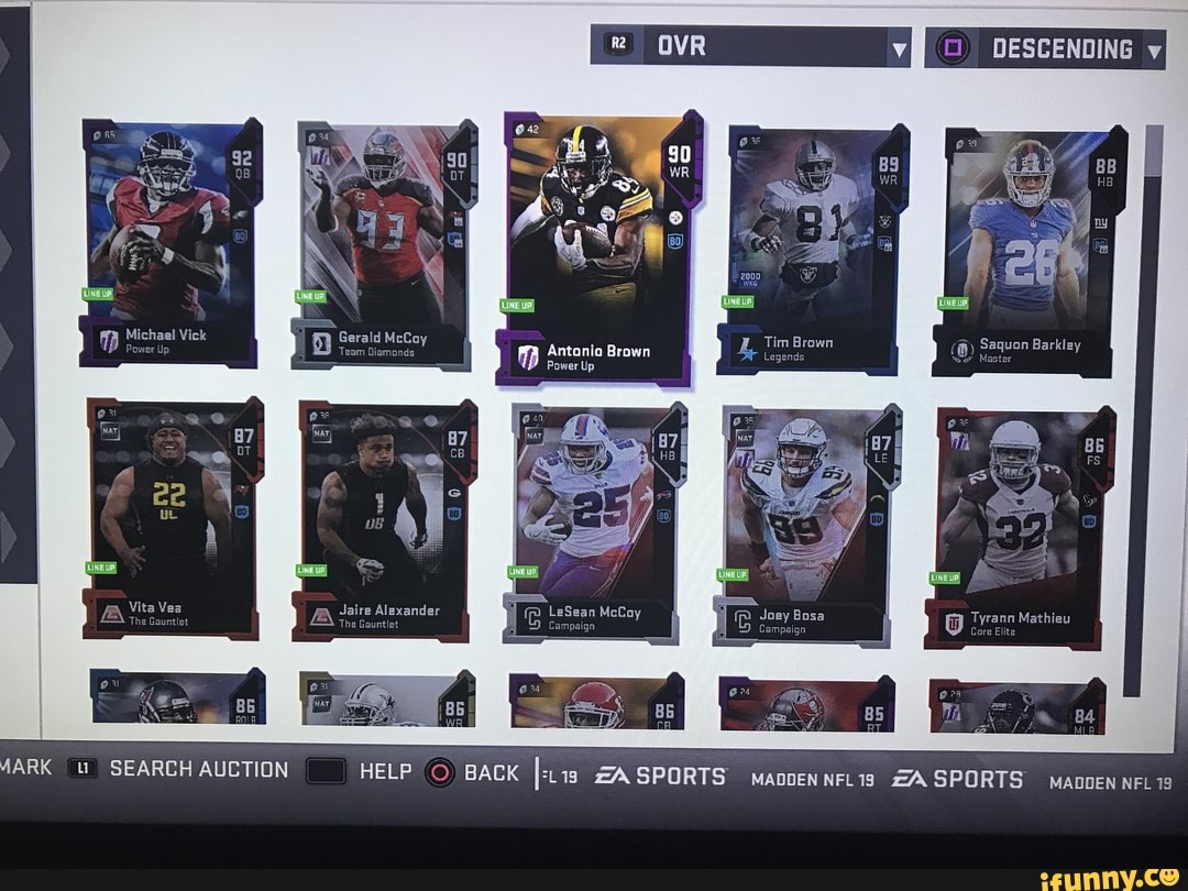 MARK
Gerald McCa
Team Diamonds Antanio Brown
Power Up
The Gauntlet
Vita Vea gm Jaire Alexander LeSean McCoy Joe Bosa
Campaign Eampaign
SEARCH AUCTION HELP BAGK 19 MaooEN NFL19
ve DESCENDING yv
) Saquon Barklay
Master
Tyrann Mathieu
ZASPORTS maooeN NFL 19