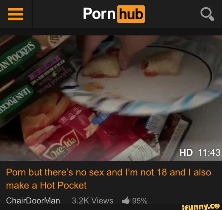 Hot Pocket Porn