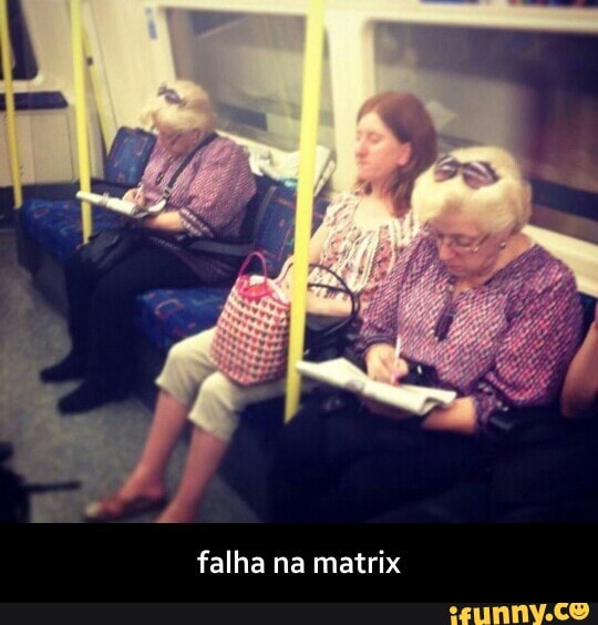 falha na
matrix - falha na matrix