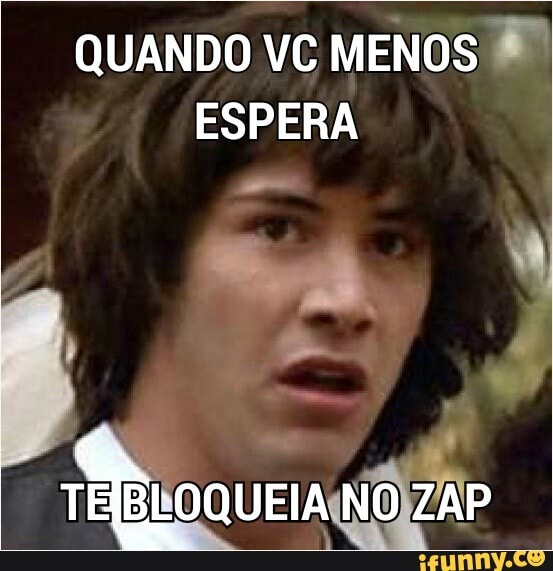 QUANDO VC MENOS ɺ
ESPERA