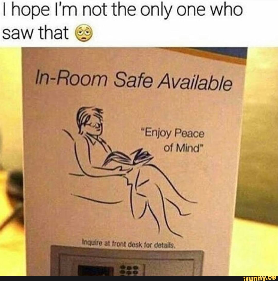 I hope I'm not the only one who saw that
Safe Available
"Enjoy Peace
Of Mind"