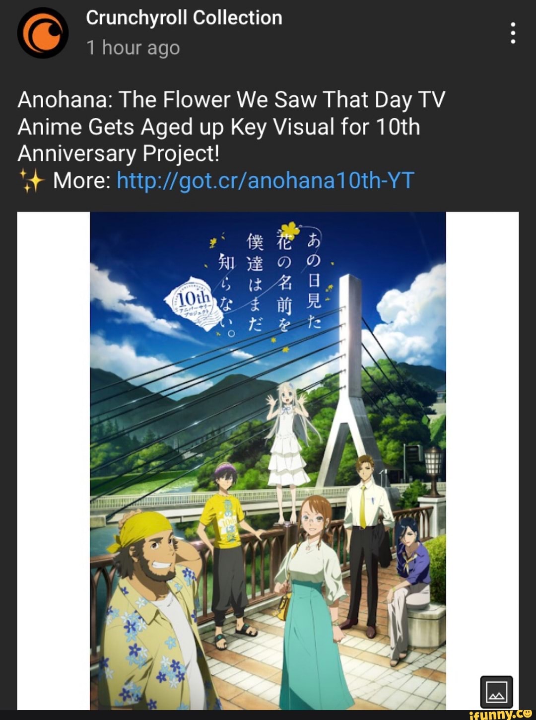 Crunchyroll Collection
hour ago
Anohana: The Flower We Saw That Day TV Anime Gets Aged up Key Visual for 10th
Anniversary Project!
More: