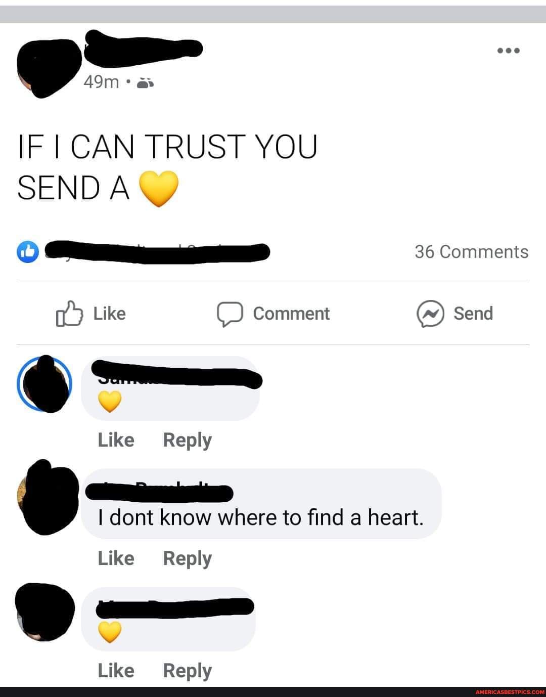 IF I CAN TRUST YOU
SEND
36 Comments
Like Comment Send
Os
Like Reply
I dont know where to find a heart.
Like Reply
Reply