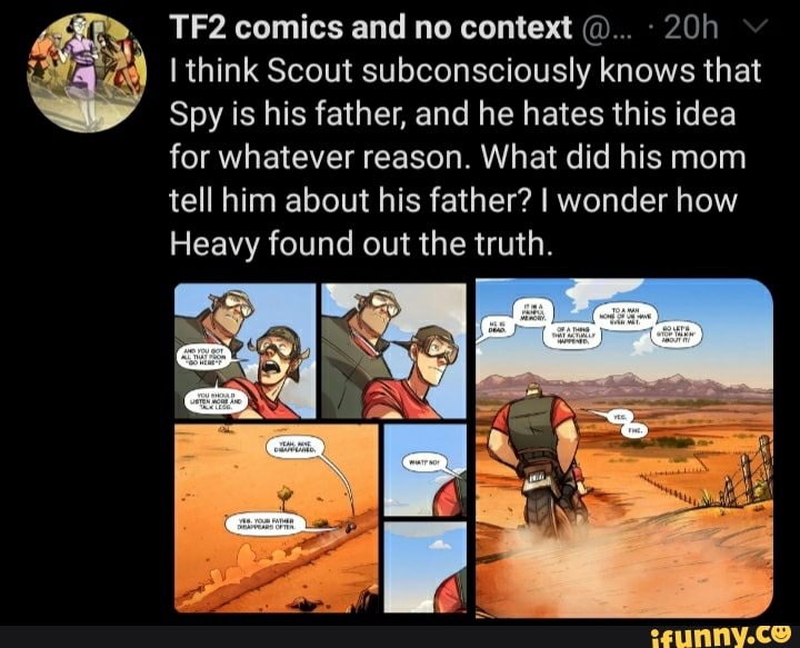 20h I think Scout subconsciously knows that Spy is his father, and he