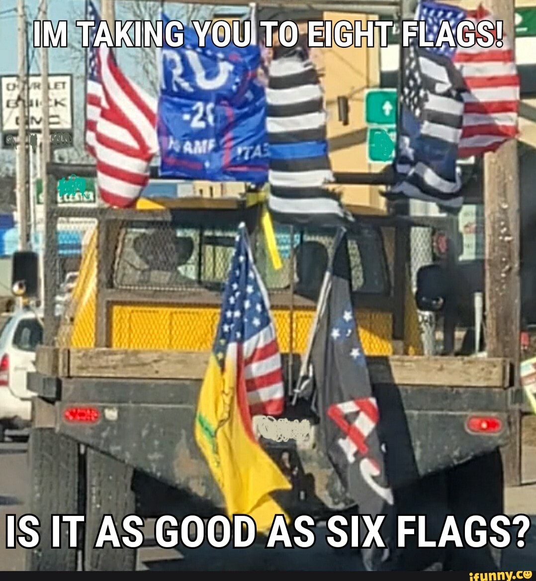 IM TAKING YOU. TO EIGHE FLAGS!
IS IT AS GOOD AS SIX FLAGS?