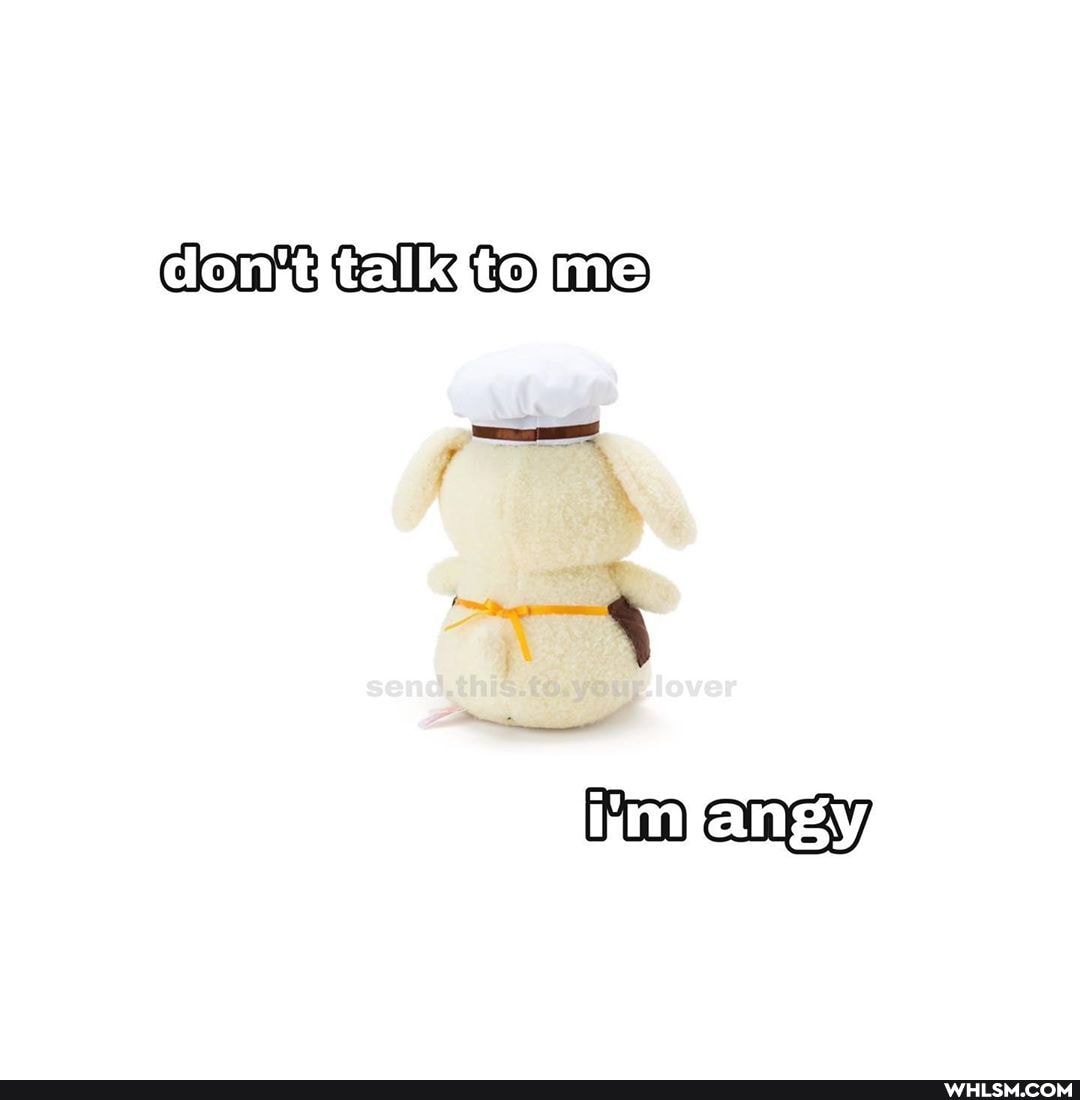 don,
talk @ Me
angy