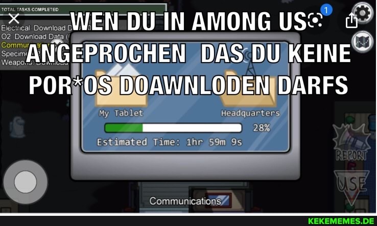 WEN DU IN AMONG ANGEPROCHEN DAS DU KEINE POR*OS DOAWNLODEN DARFS
