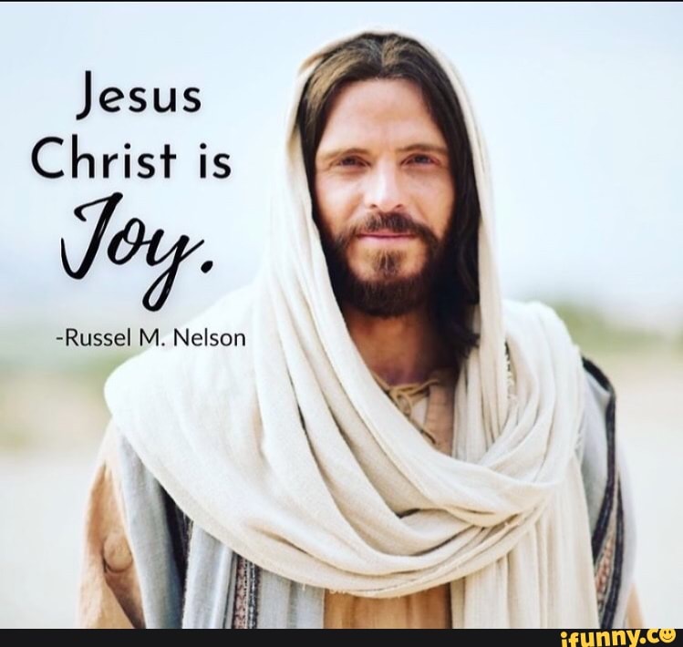 Jesus Christ is -Russel M. Nelson - iFunny