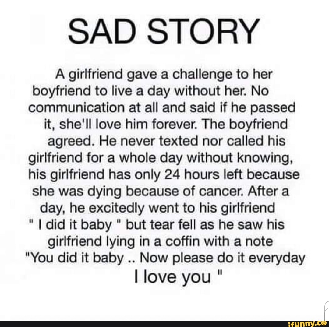 SAD STORY A girlfriend gave a challenge to her boyfriend to live a day ...