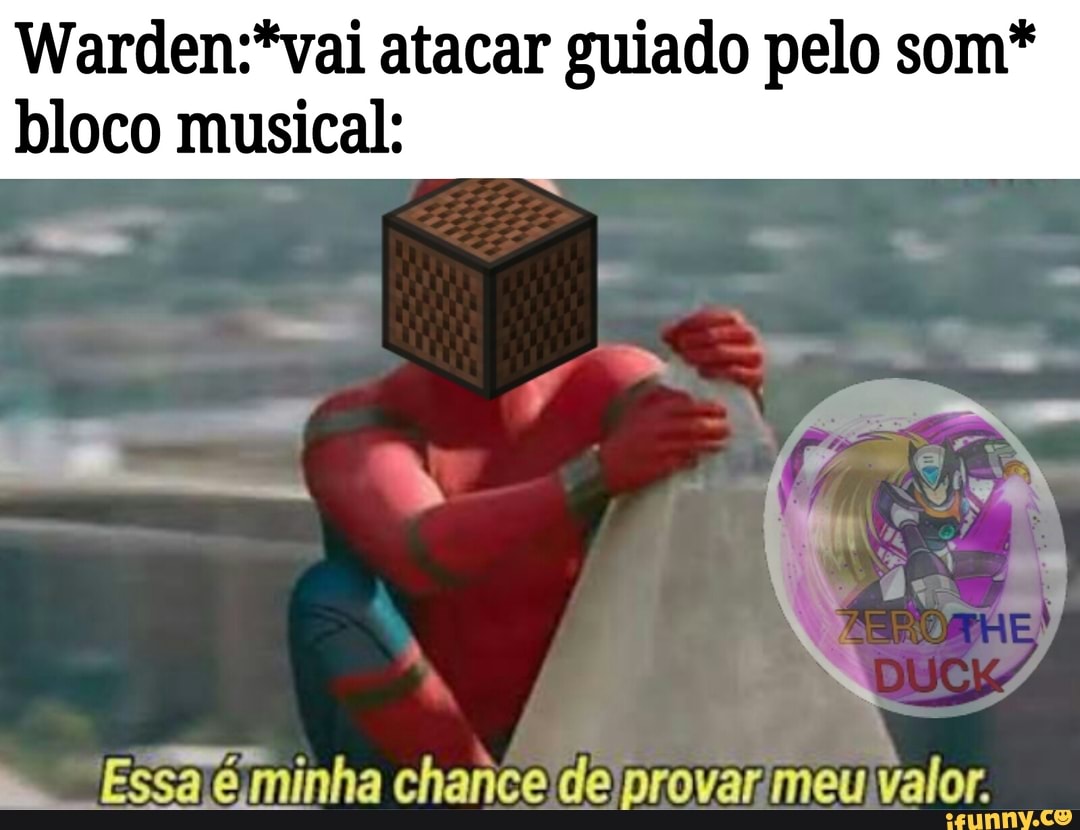 atacar guiado pelo som* bloco musical:
Essa minha chance de provar meu valor.