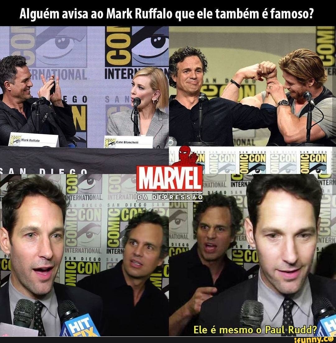 Alguém avisa ao Mark Ruffalo que ele também é famoso?
DA DEFRESSÃO DEPRESSÃO
Ele é mesmo olPaul-Rudd?