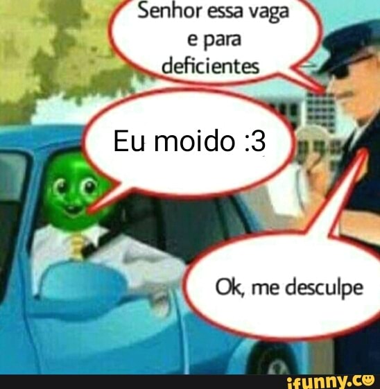Senhor essa vaga
e para
Ok, me desculpe