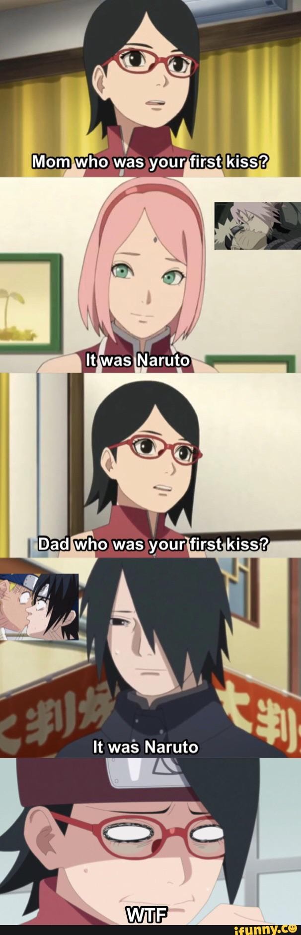 Mom who was your first kiss? It was Naruto Dad who was your first kiss ...