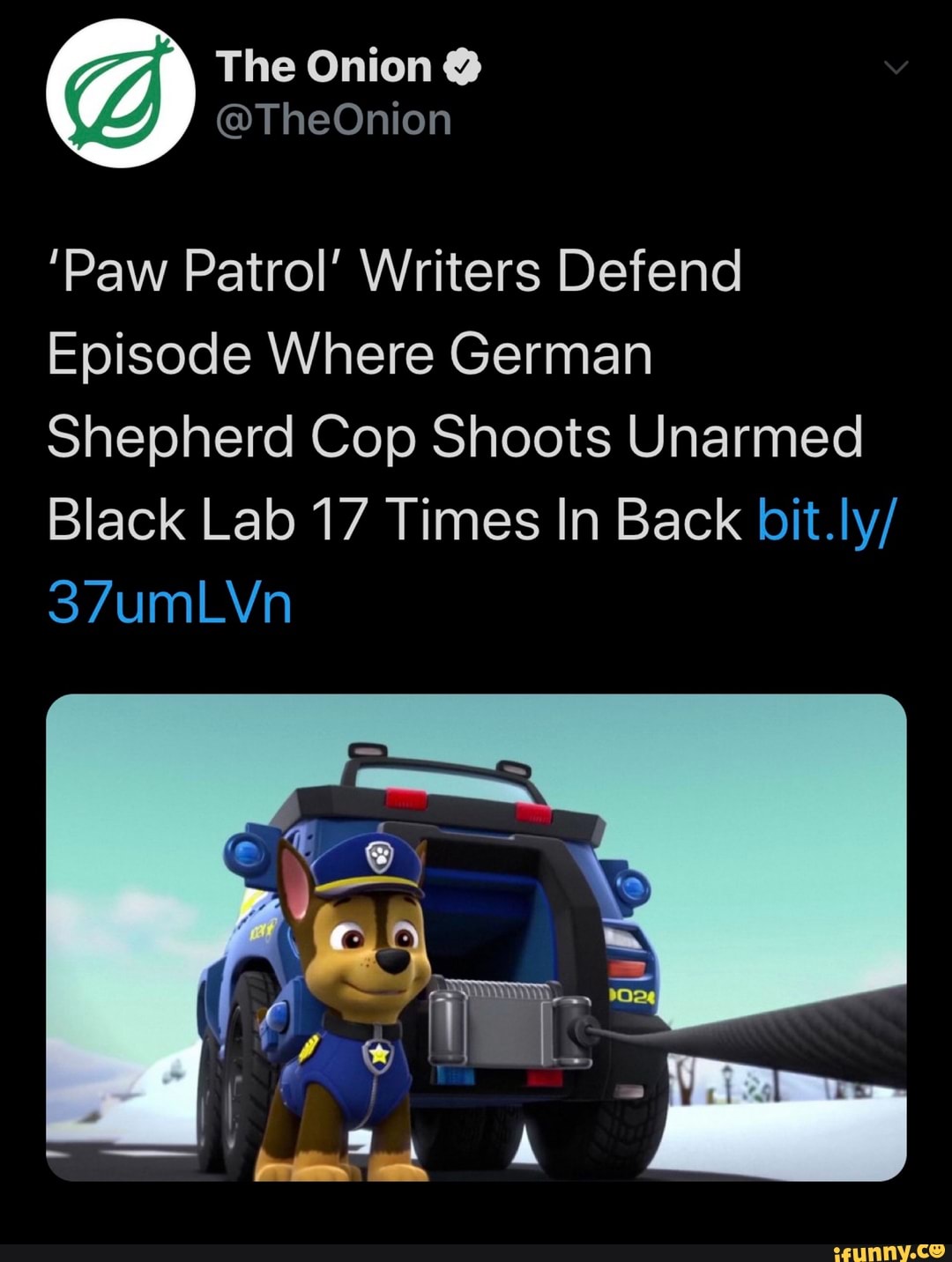 'Paw Patrol' Writers Defend
Episode Where German
Shepherd Cop Shoots Unarmed
Black Lab 17 Times In Back bit.ly/