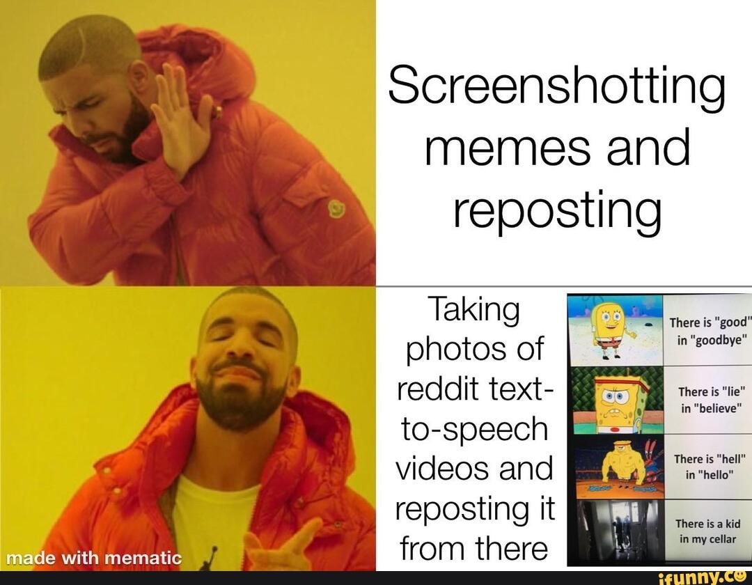 Screenshotting memes and reposting Taking photos of reddit text- to ...