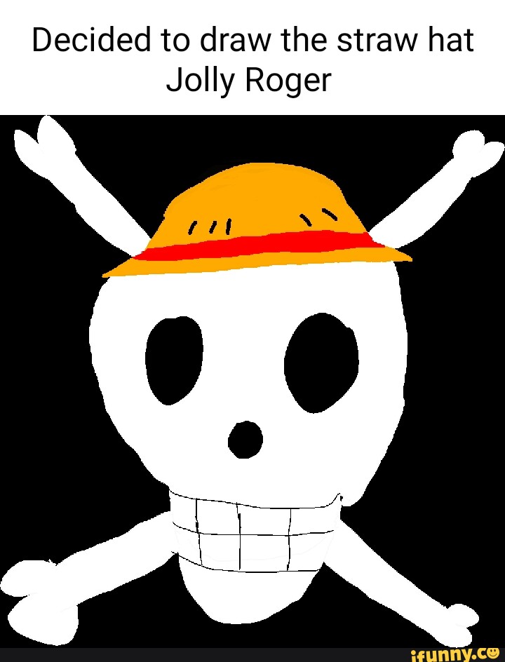 Decided to draw the straw hat Jolly Roger iFunny