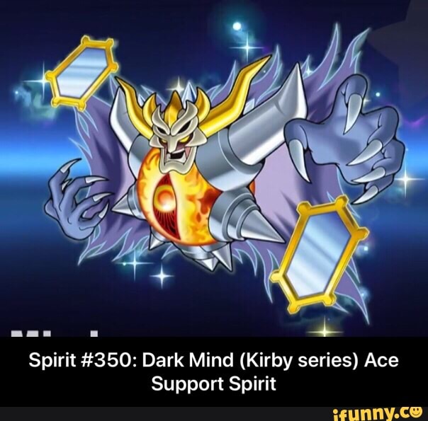 Spirit 350 Dark Mind Kirby Series Ace Support Spirit Ifunny