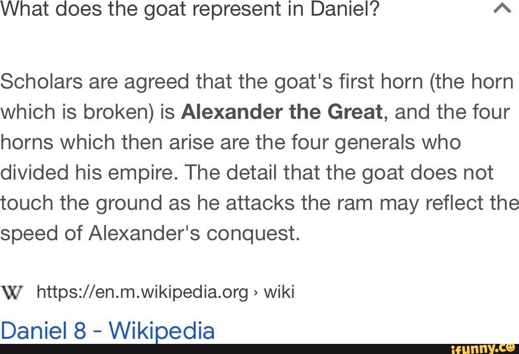 What does the goat represent in Daniel? Scholars are agreed that the