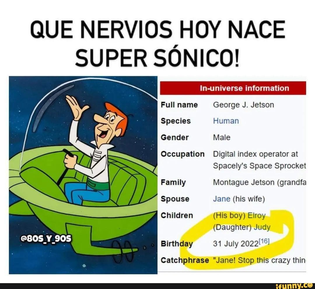 QUE NERVIOS HOY NACE SUPER SONICO In universe Infonmation Full Name 