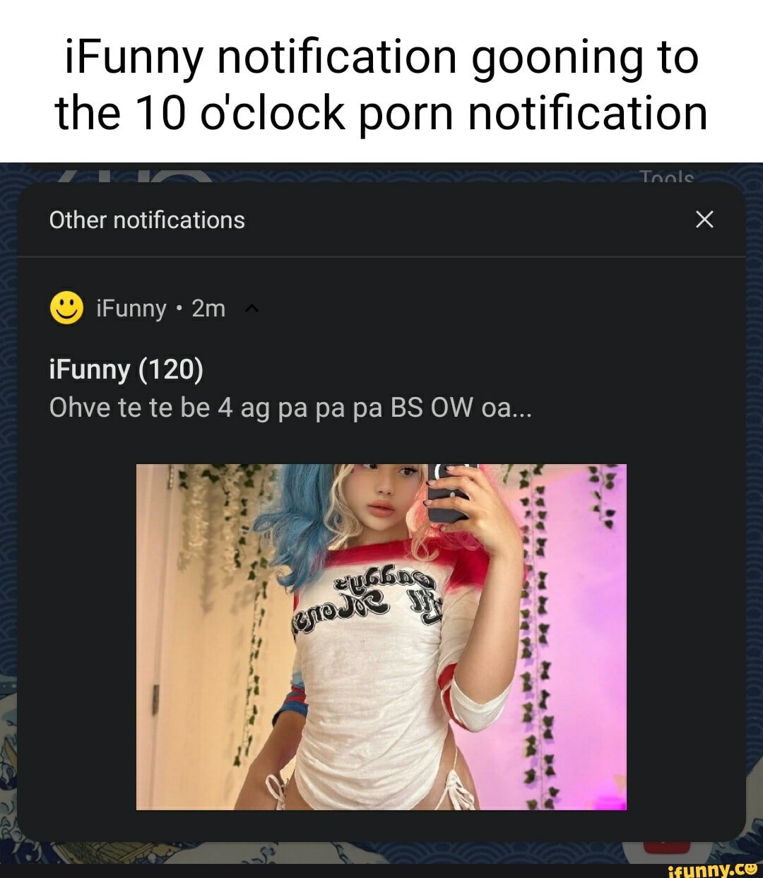 Funny notification gooning to the 10 o clock porn notification  