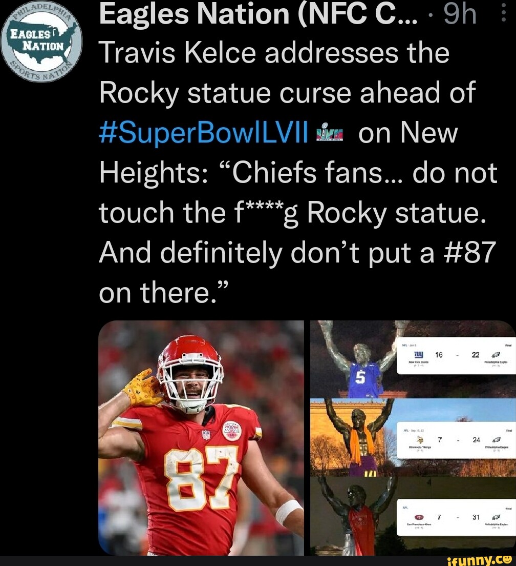 Ma, Eagles Nation (NFC C NATION Travis Kelce addresses the Rocky statue  curse ahead of #SuperBowlLvIl