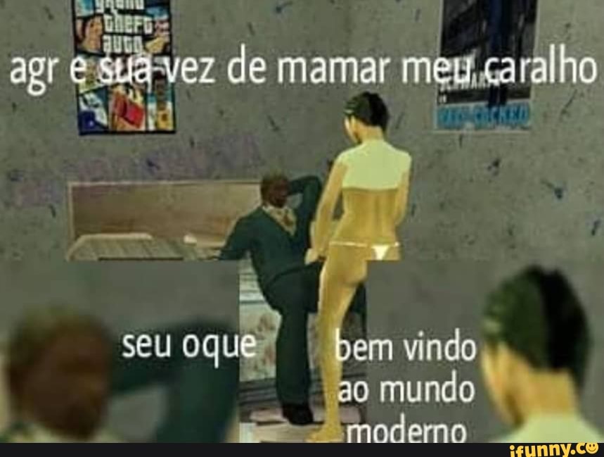 agr de mamar mégigaralho
seu oque Dem vindo
Bo mundo