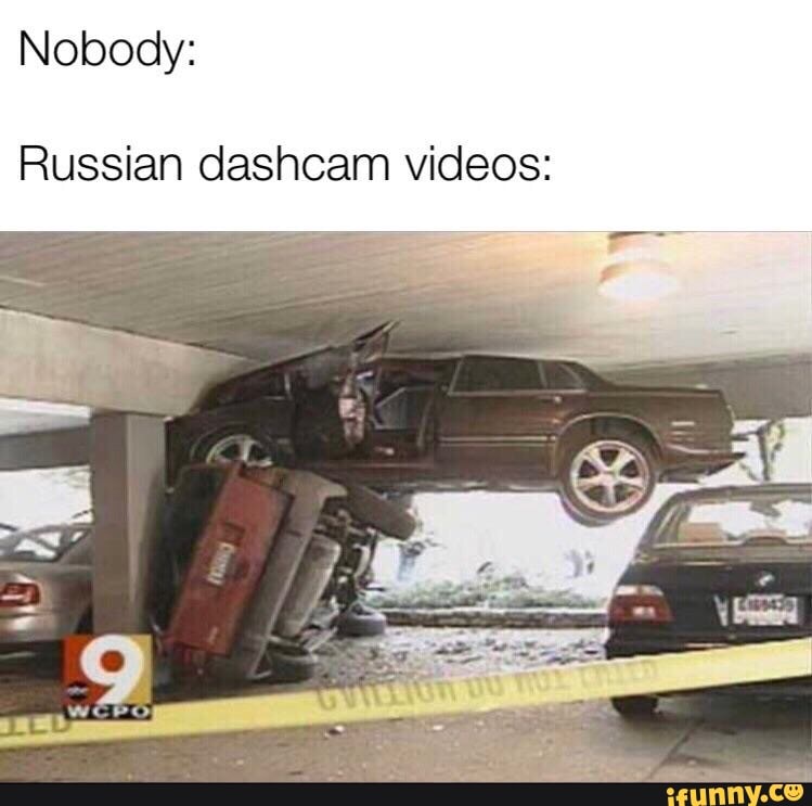 Nobody: Russian dashcam videos: 