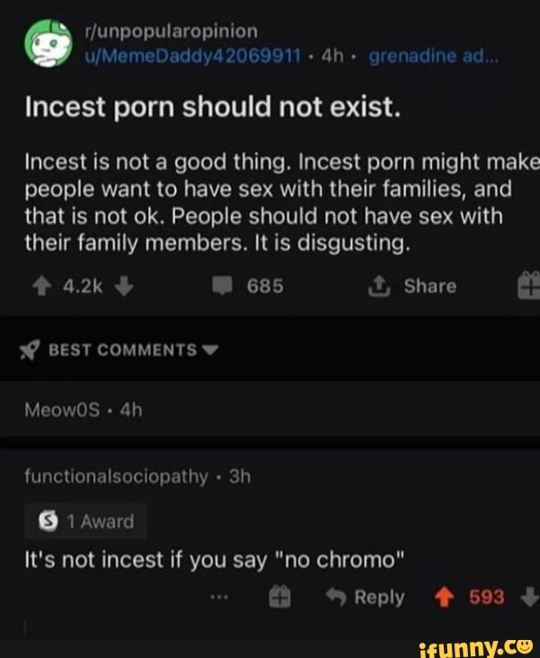 Hfunpopularopinion 2069911 grenadine ad Incest porn should not exist. Incest  is not a good thing. Incest