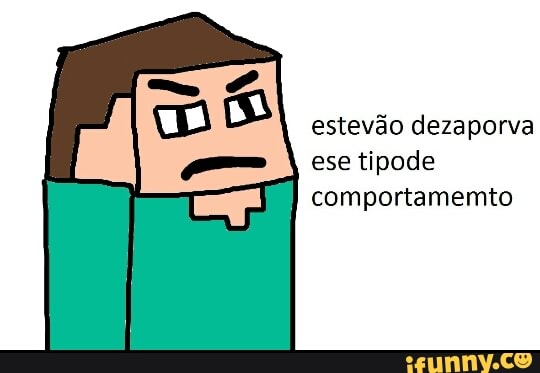 estevão dezaporva
ese tipode
comportamemto