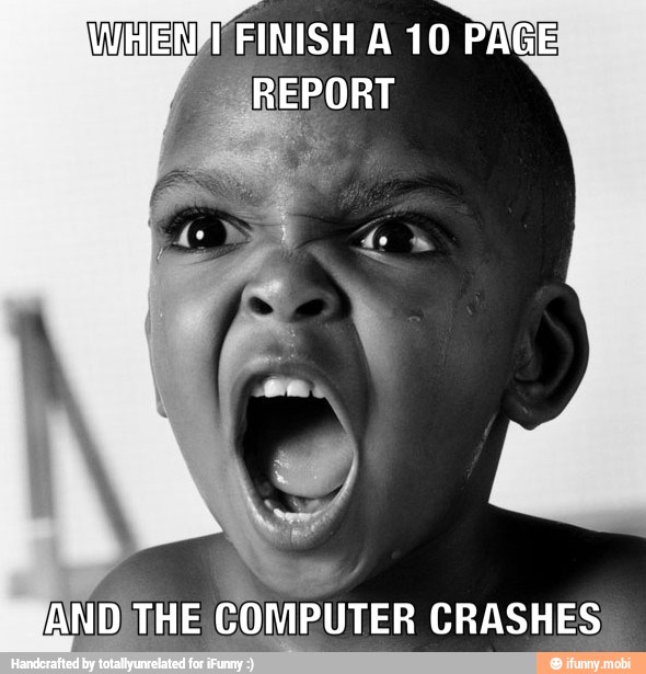 AND) THE
COMPUTER CRASHES;