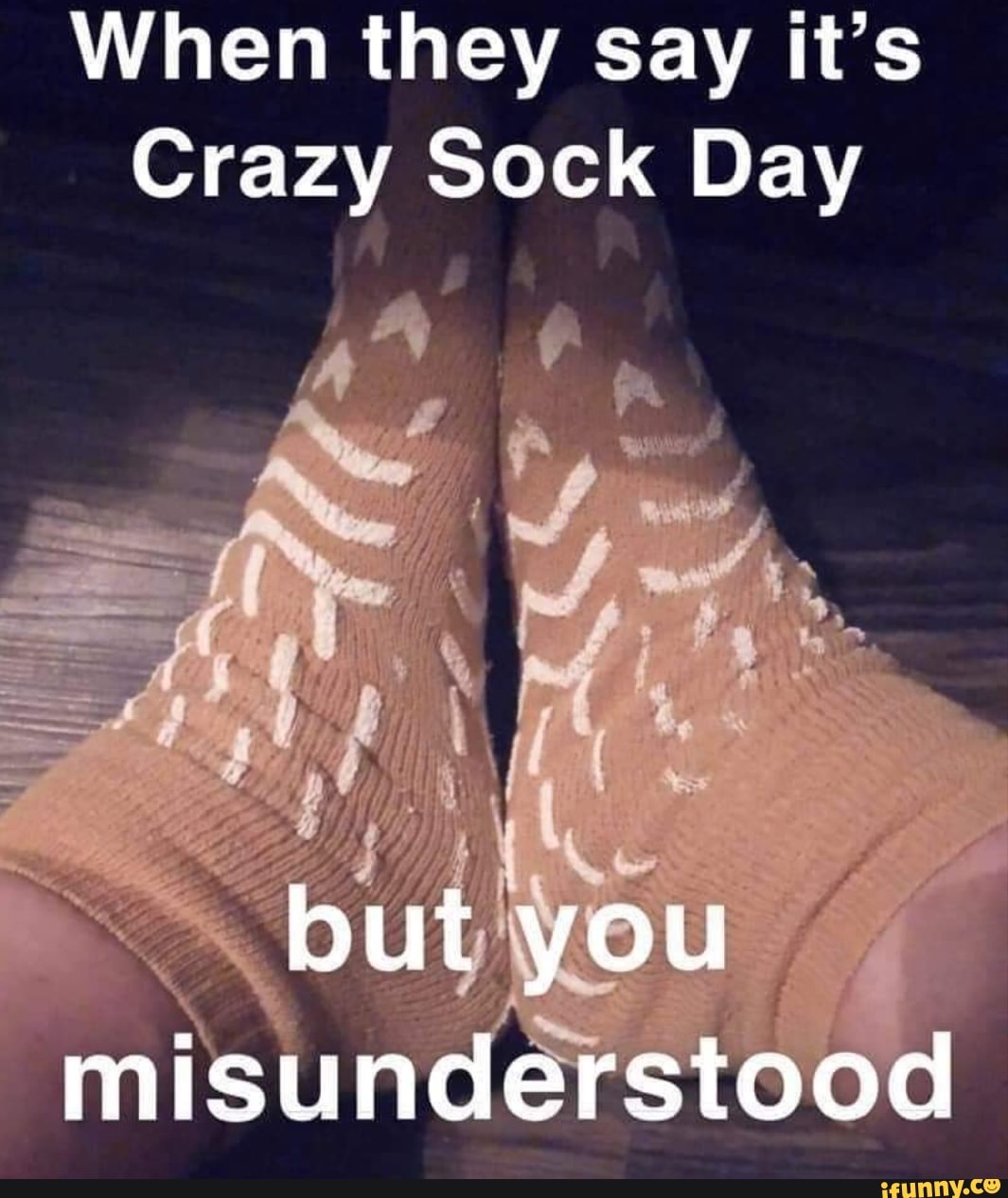 When they Say it's Crazy Sock Day but you misunderstood.