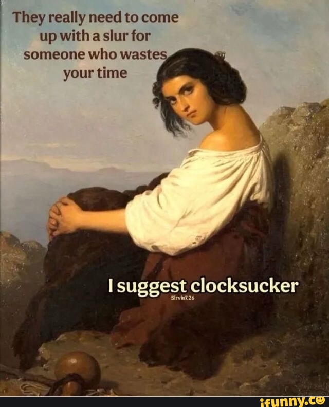 Clock memes. Best Collection of funny Clock pictures on iFunny