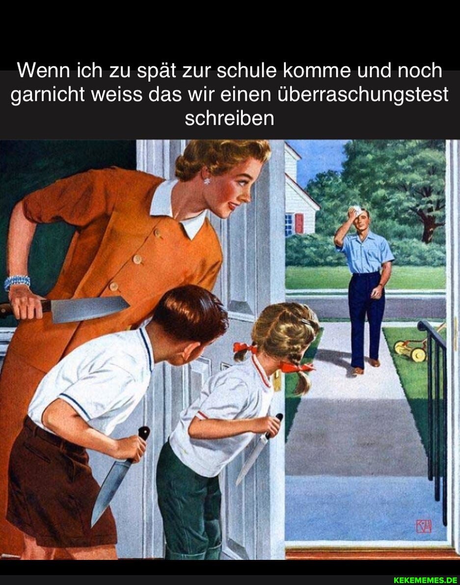 Wenn ich zu spät zur schule komme und noch garnicht weiss das wir einen überraschungstest schreiben