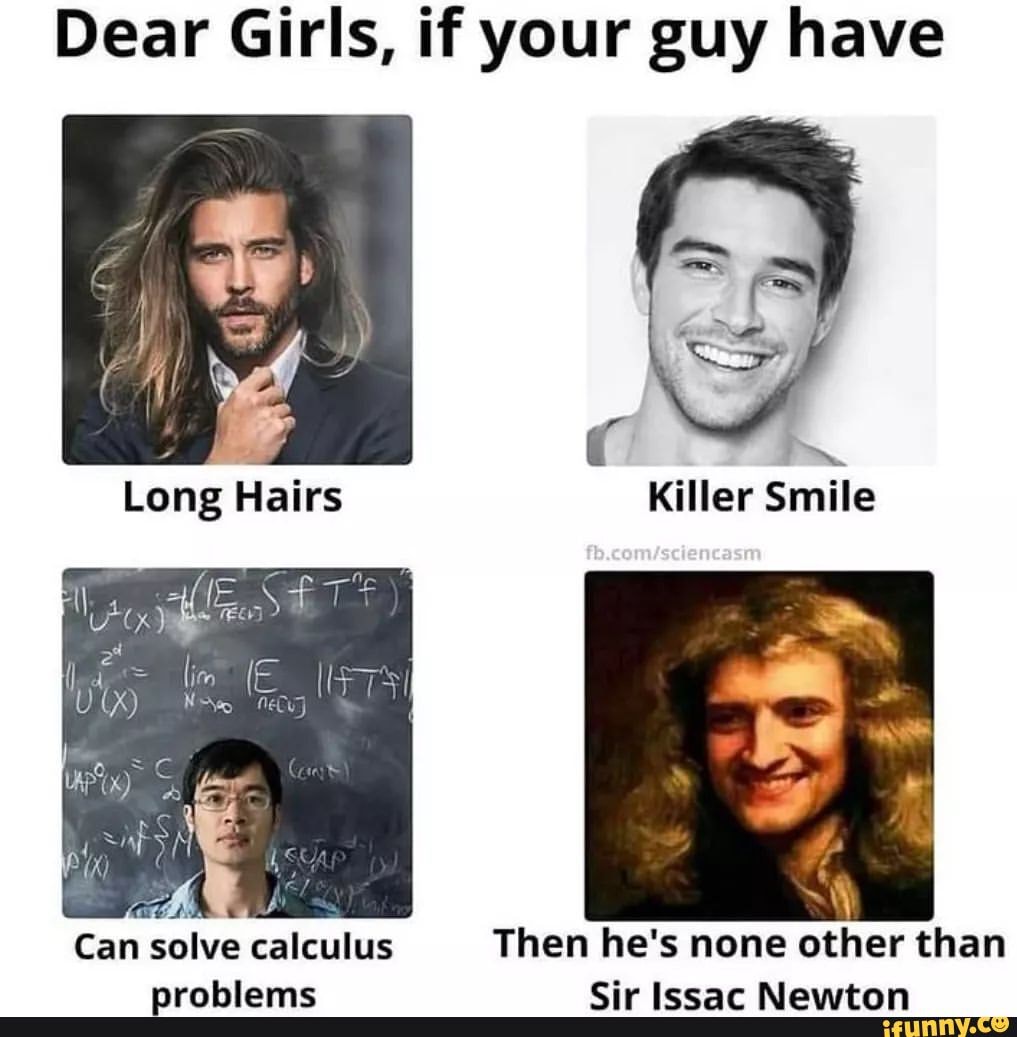 Dear Girls, if your guy have al Long Hairs Killer Smile Can solve calculus  Then he's none other than mrahkiarme @2tin lerae Efacashmse - )