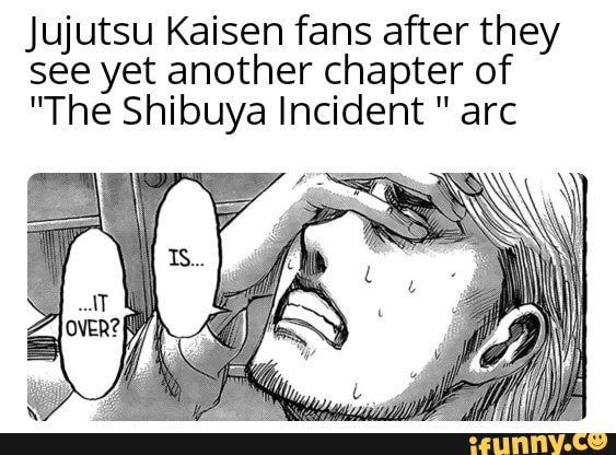 Jujutsu Kaisen fans after they see yet another chapter of 