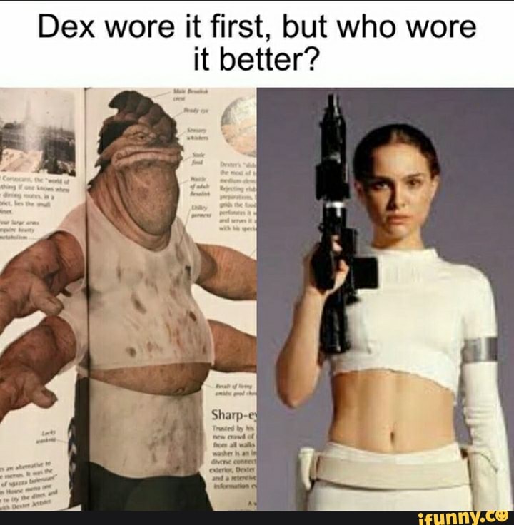 Dex wore it first, but who wore
it better?