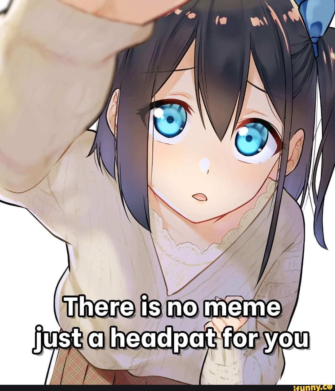 Headpat memes. Best Collection of funny Headpat pictures on iFunny