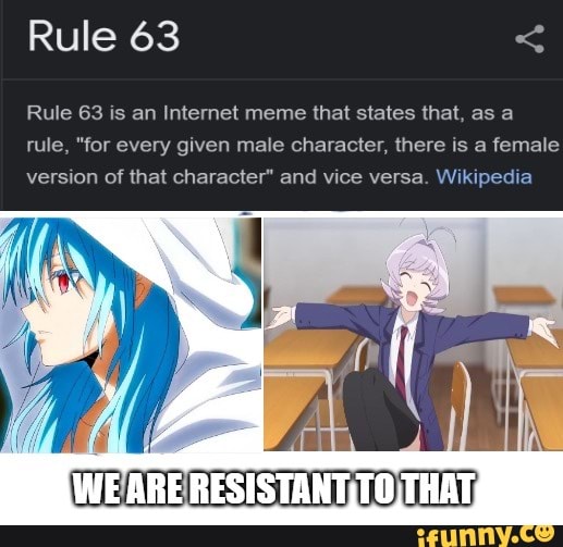 Rule 63 < Rule 63 is an Internet meme that states that, as a rule, for  every