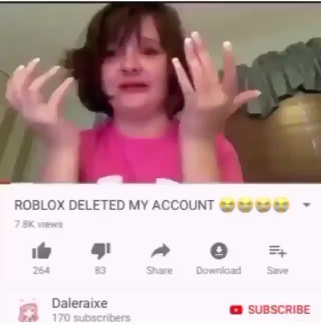 Roblox Deleted My Account Rt A Daleraixe - roblox deleted my account for no reason