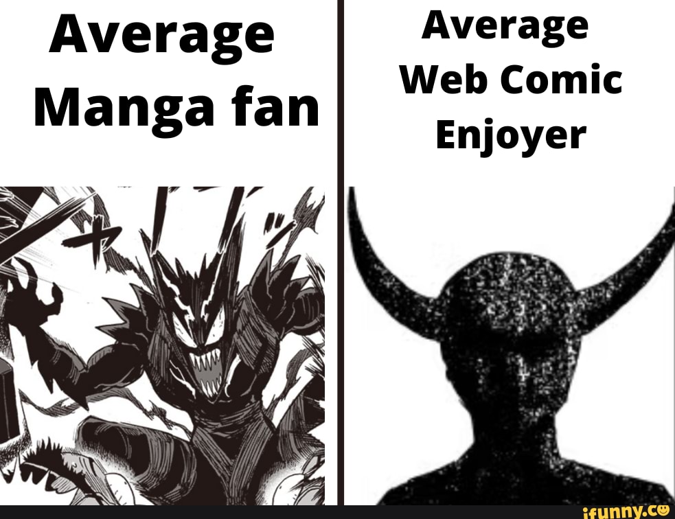 Ave rage Average Enjoyer Manga fan Web Comic Enjoyer - iFunny