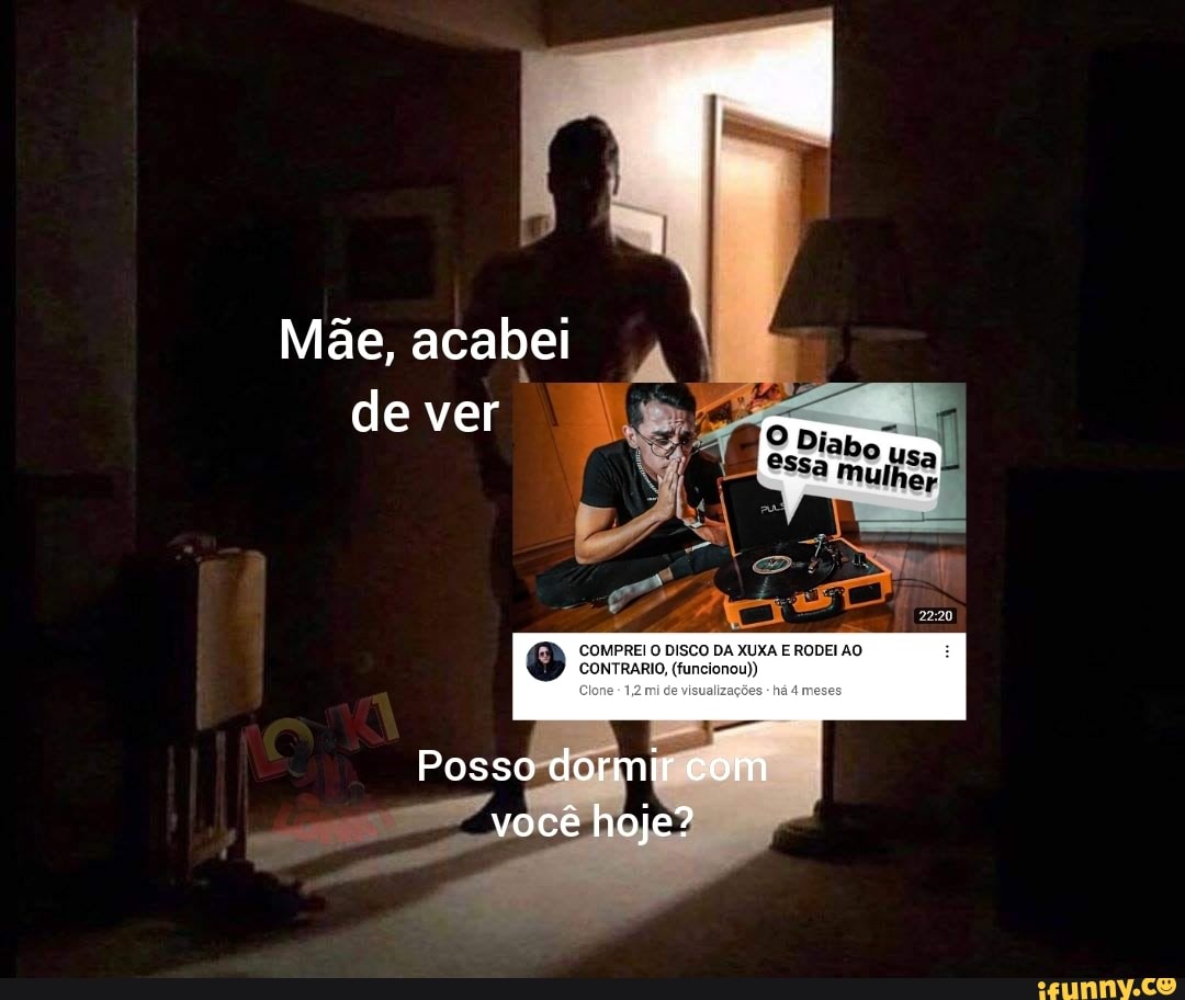 Mãe Acabei De Ver Posso Dormir Com Você Hoje Ifunny Brazil 5575