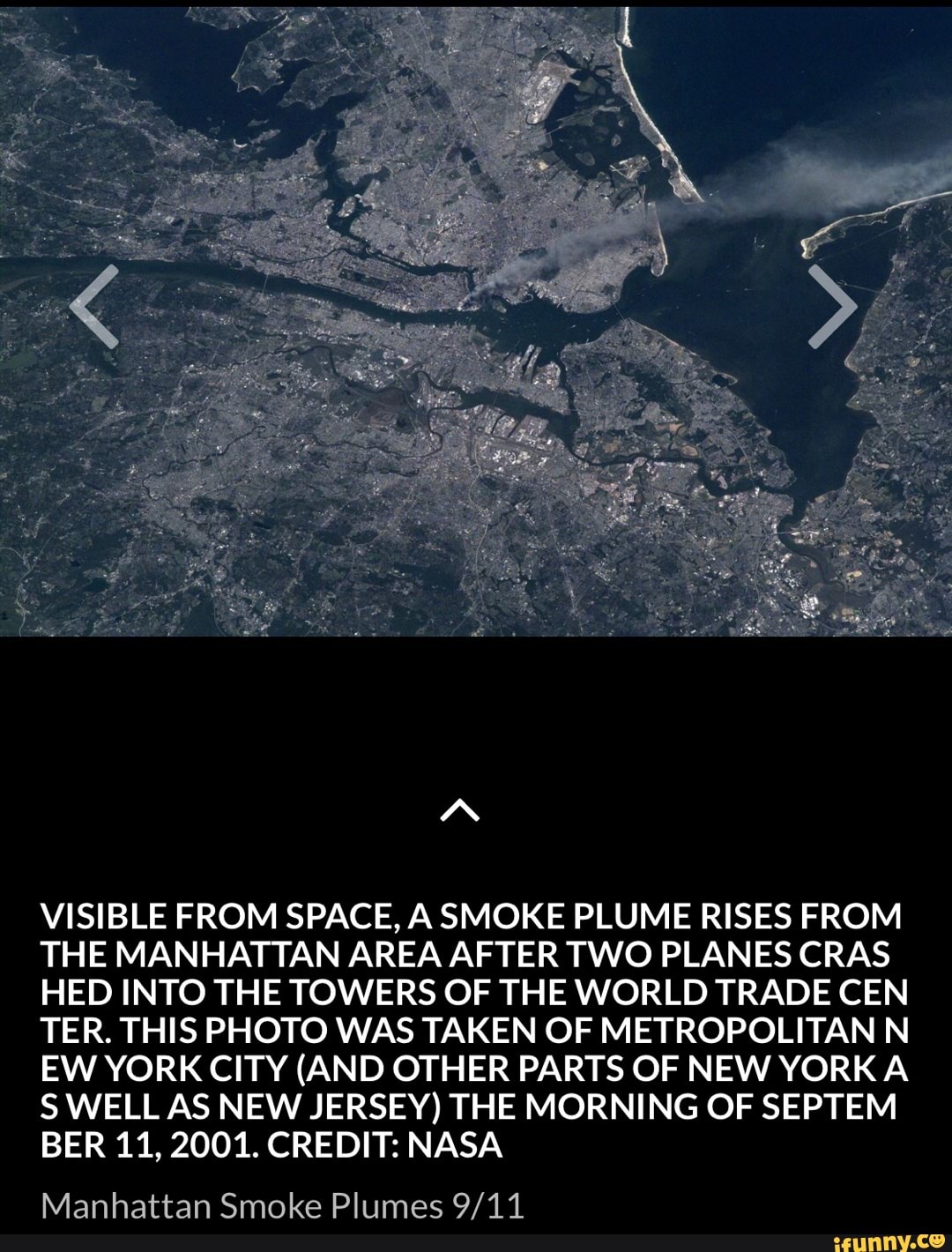 VISIBLE FROM SPACE, A SMOKE PLUME RISES FROM THE MANHATTAN AREA AFTER ...