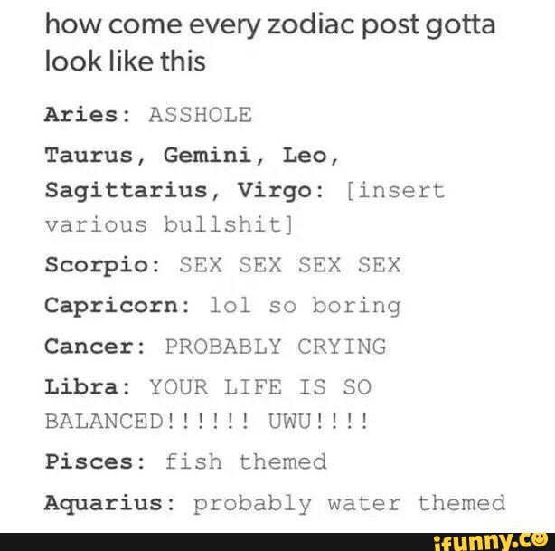 How Come Every Zodiac Post Gotta Look Like This Aries
