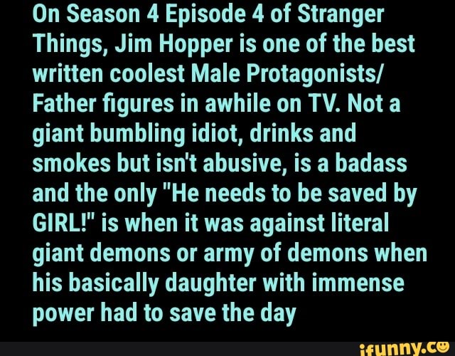 On Season 4 Episode 4 Of Stranger Things Jim Hopper Is One Of The Best Written On Season 4 Episode 4 Of Stranger Things Jim Hopper Is One Of The Best Written