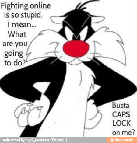 Fighting online
isso stupid.
q
going ly