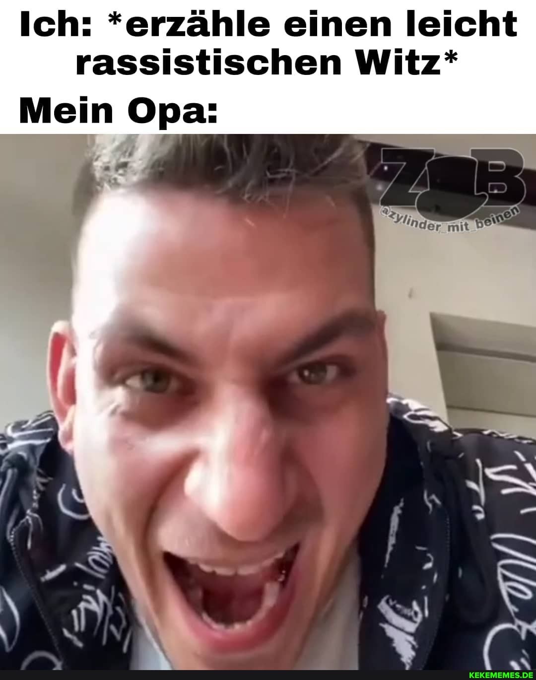 Ich: *erzähle einen leicht rassistischen Witz*
Mein Opa: